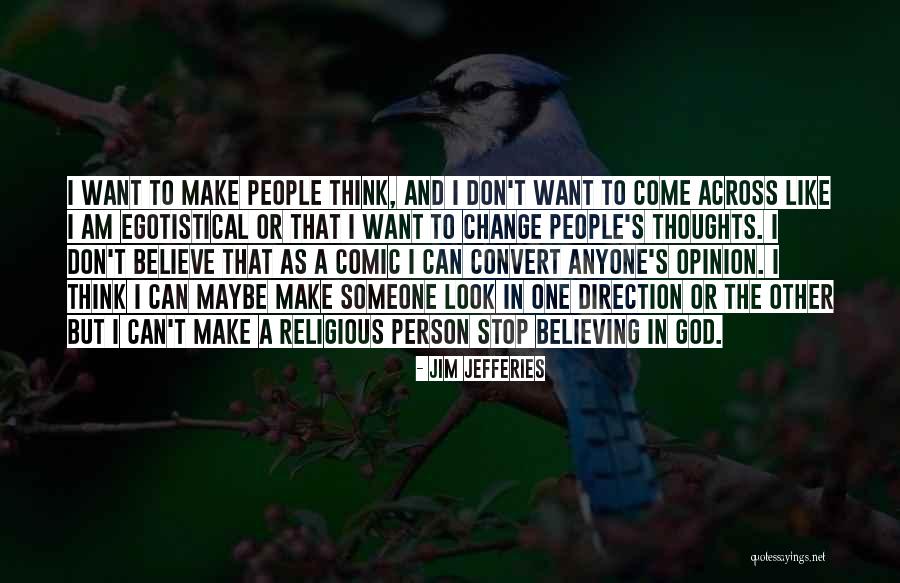 I Can Make A Change Quotes By Jim Jefferies