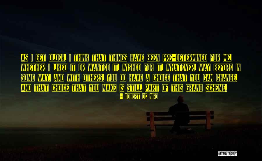 I Can Make A Change Quotes By Robert De Niro I Can Make A Change Quotes By Robert De Niro