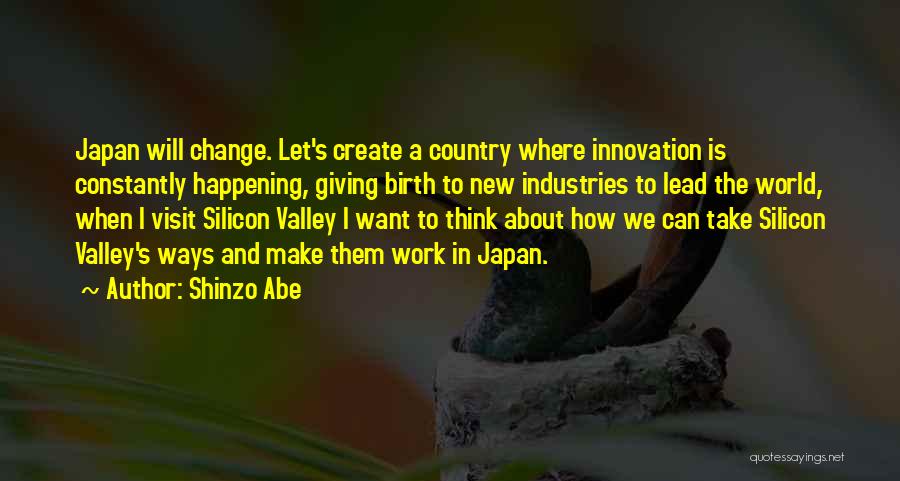 I Can Make A Change Quotes By Shinzo Abe