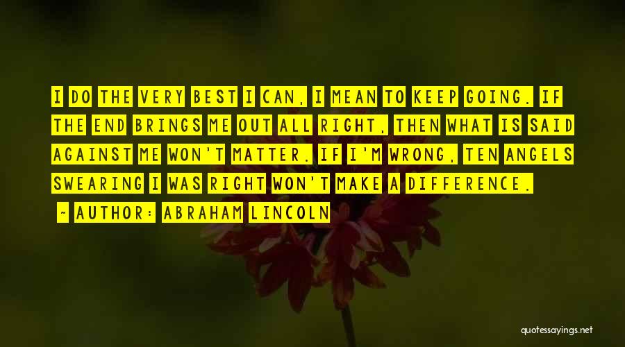 I Can Make A Difference Quotes By Abraham Lincoln
