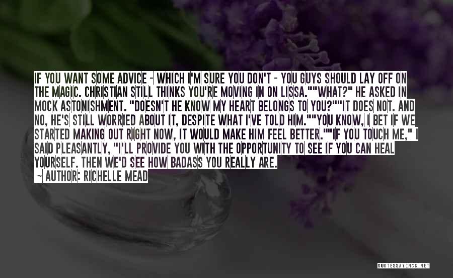 I Can Make It Better Quotes By Richelle Mead