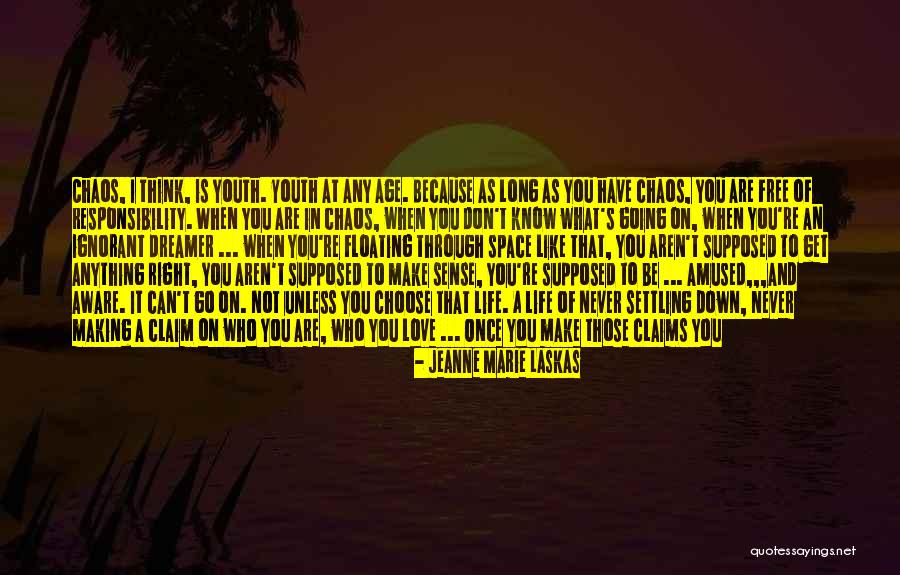 I Can Make It Through Anything Quotes By Jeanne Marie Laskas