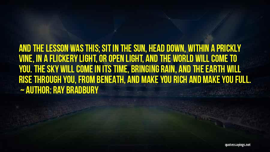 I Can Make It Through The Rain Quotes By Ray Bradbury