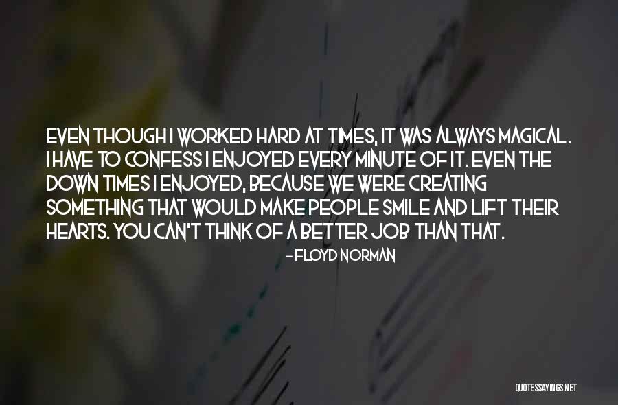 I Can Make You Smile Quotes By Floyd Norman