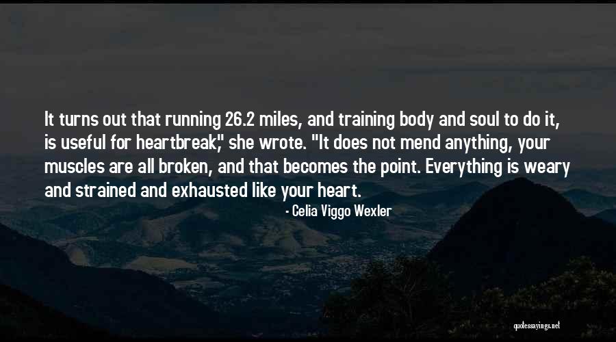 I Can Mend Your Broken Heart Quotes By Celia Viggo Wexler I Can Mend Your Broken Heart Quotes By Celia Viggo Wexler