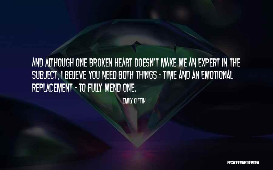 I Can Mend Your Broken Heart Quotes By Emily Giffin I Can Mend Your Broken Heart Quotes By Emily Giffin
