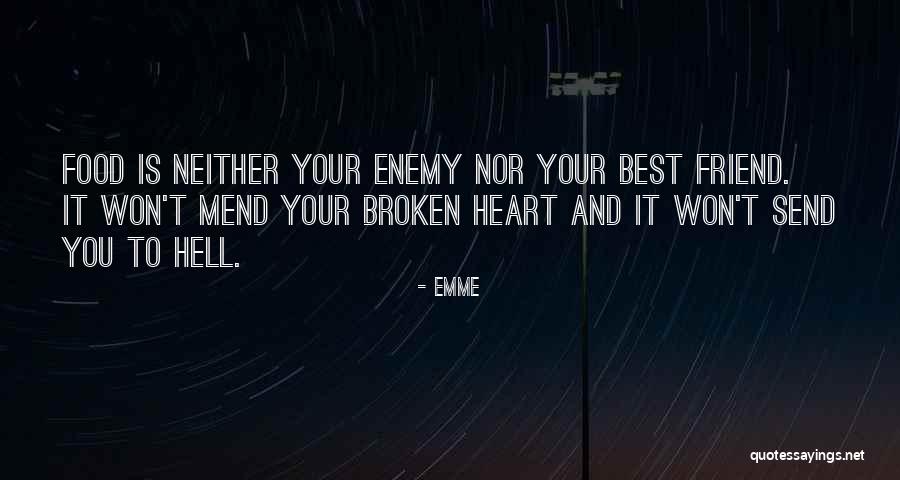 I Can Mend Your Broken Heart Quotes By Emme I Can Mend Your Broken Heart Quotes By Emme