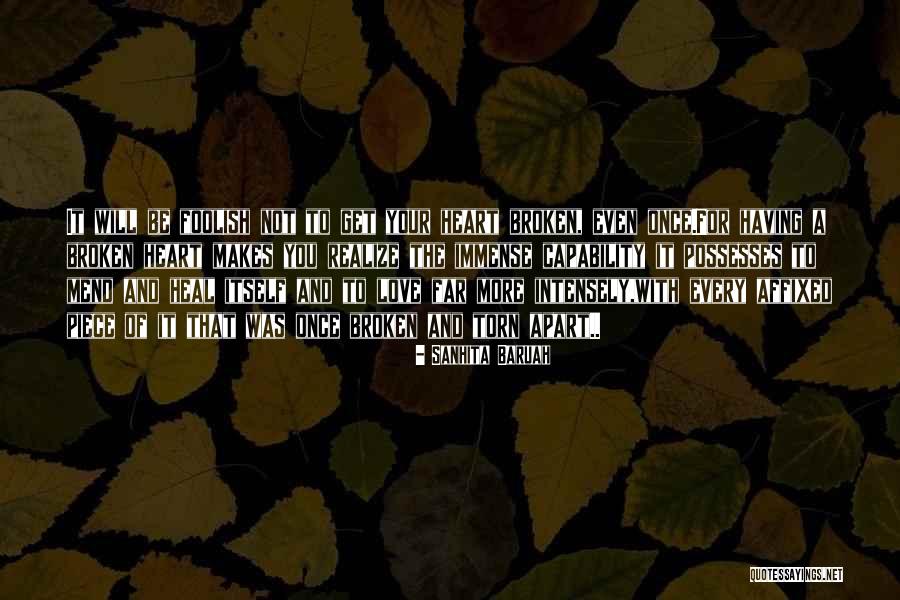 I Can Mend Your Broken Heart Quotes By Sanhita Baruah I Can Mend Your Broken Heart Quotes By Sanhita Baruah