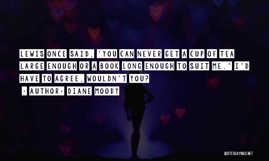 I Can Never Get Enough Of You Quotes By Diane Moody