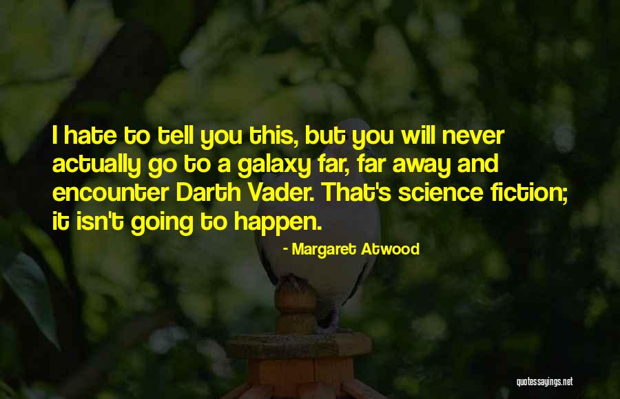 I Can Never Hate U Quotes By Margaret Atwood I Can Never Hate U Quotes By Margaret Atwood