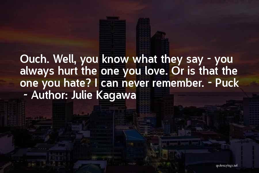 I Can Never Hate You Quotes By Julie Kagawa