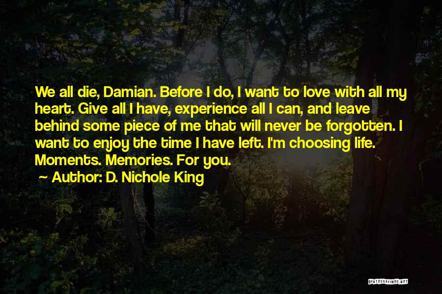 I Can Never Leave You Quotes By D. Nichole King