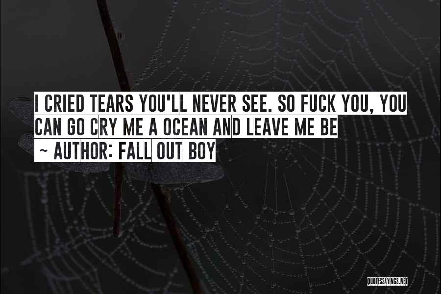 I Can Never Leave You Quotes By Fall Out Boy