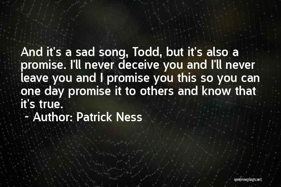 I Can Never Leave You Quotes By Patrick Ness