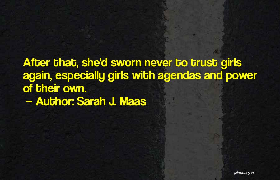 I Can Never Trust You Again Quotes By Sarah J. Maas