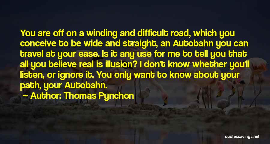 I Can Only Be Me Quotes By Thomas Pynchon