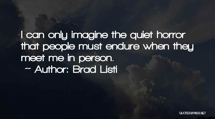 I Can Only Imagine Quotes By Brad Listi