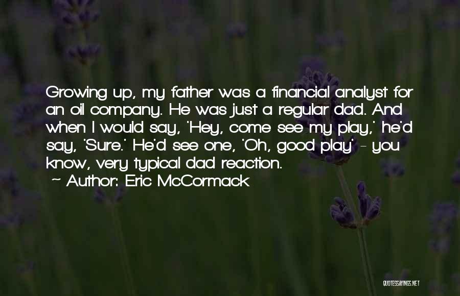 I Can Only Say Sorry Quotes By Eric McCormack