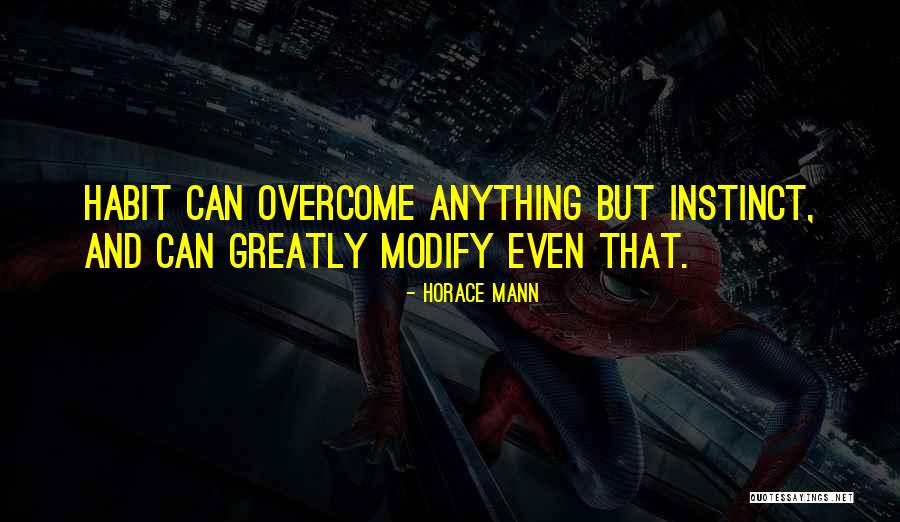 I Can Overcome Anything Quotes By Horace Mann I Can Overcome Anything Quotes By Horace Mann