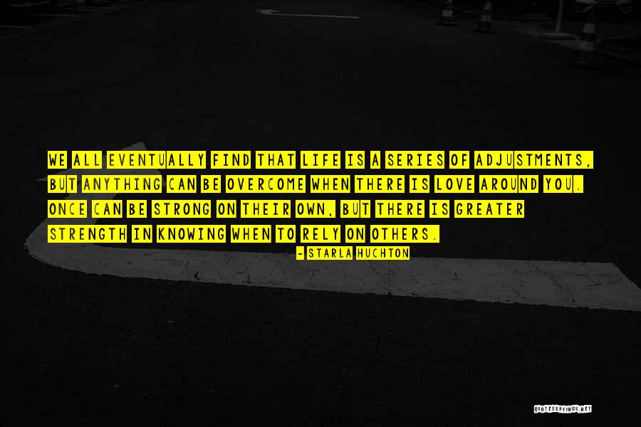 I Can Overcome Anything Quotes By Starla Huchton I Can Overcome Anything Quotes By Starla Huchton