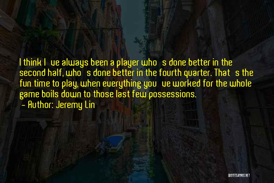 I Can Play The Game Better Quotes By Jeremy Lin