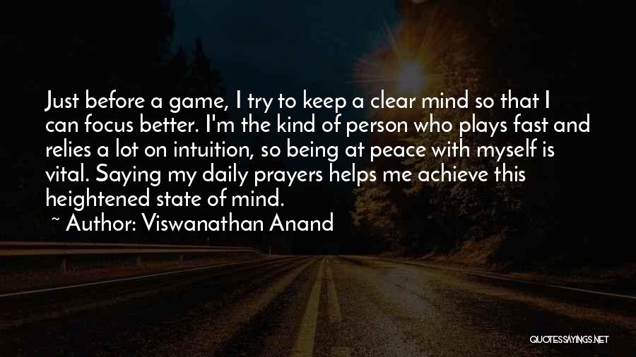 I Can Play The Game Better Quotes By Viswanathan Anand