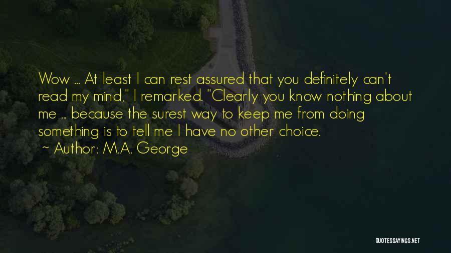 I Can Read Mind Quotes By M.A. George