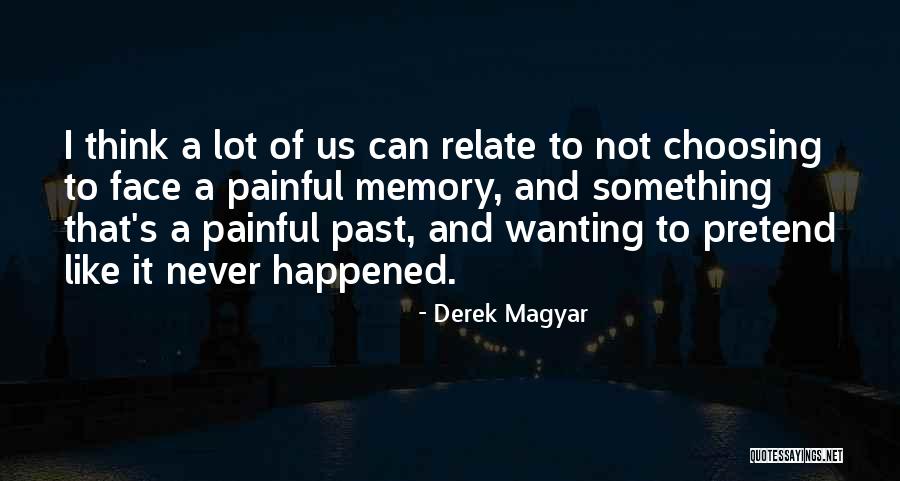 I Can Relate Quotes By Derek Magyar