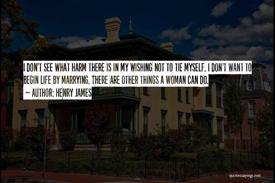 I Can See Myself Marrying You Quotes By Henry James