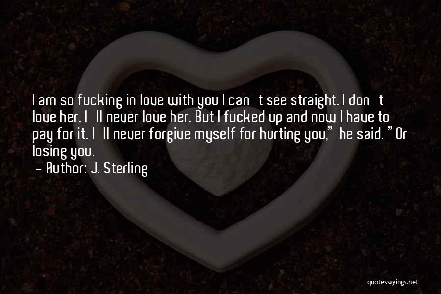 I Can See Myself With You Quotes By J. Sterling