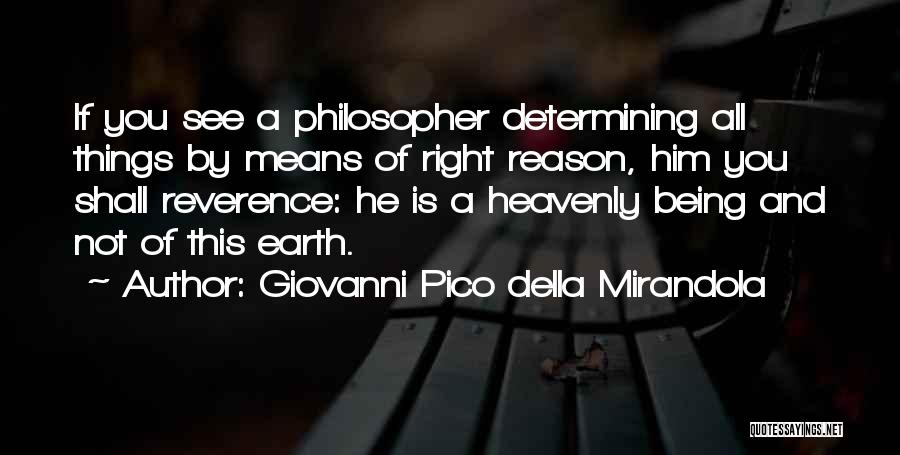 I Can See Right Thru You Quotes By Giovanni Pico Della Mirandola