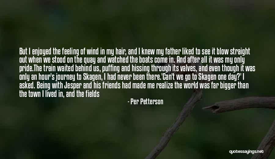 I Can See Straight Through You Quotes By Per Petterson