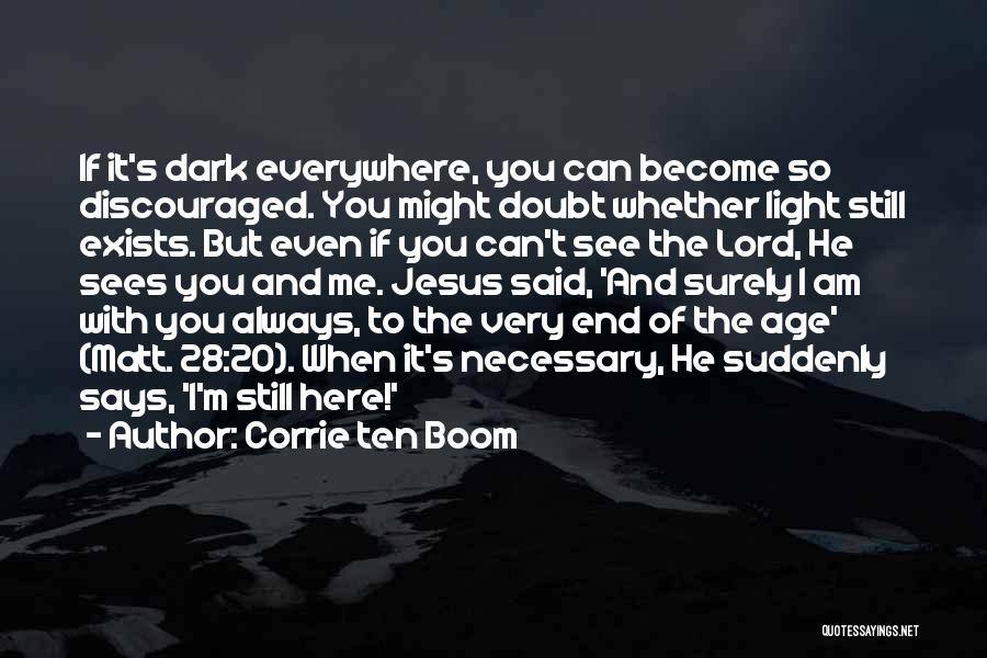 I Can See You Everywhere Quotes By Corrie Ten Boom