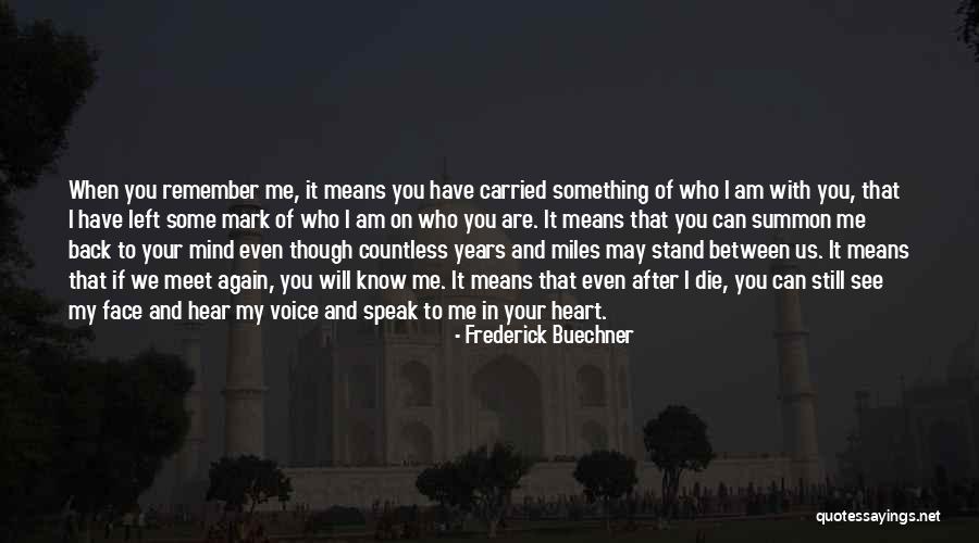 I Can See Your Heart Quotes By Frederick Buechner