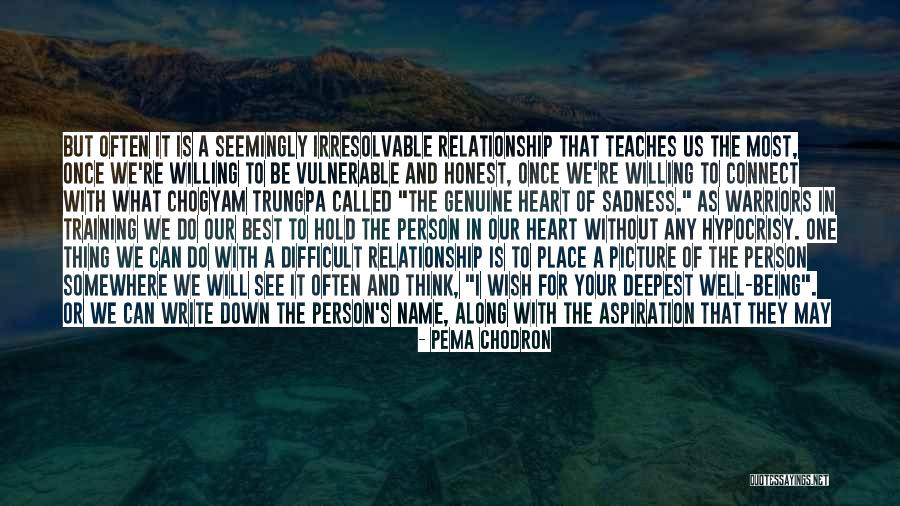 I Can See Your Heart Quotes By Pema Chodron