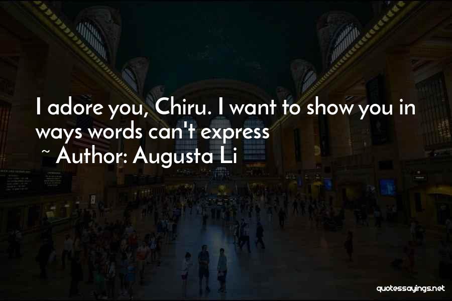 I Can Show You Love Quotes By Augusta Li