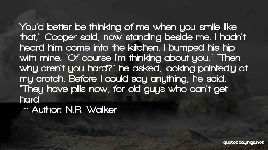 I Can Smile Now Quotes By N.R. Walker