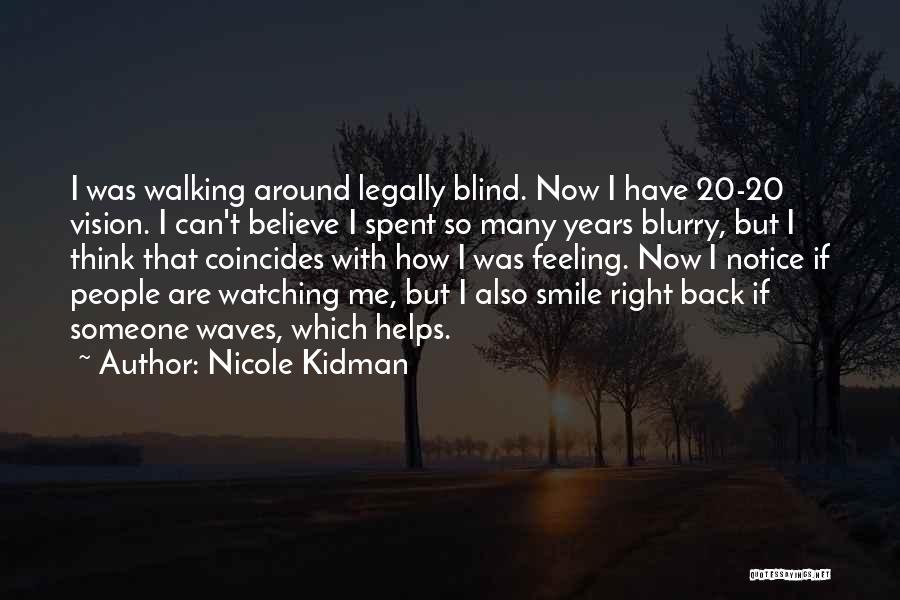 I Can Smile Now Quotes By Nicole Kidman