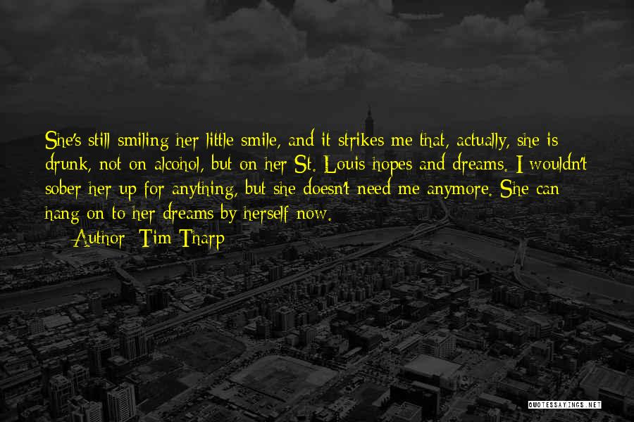 I Can Smile Now Quotes By Tim Tharp