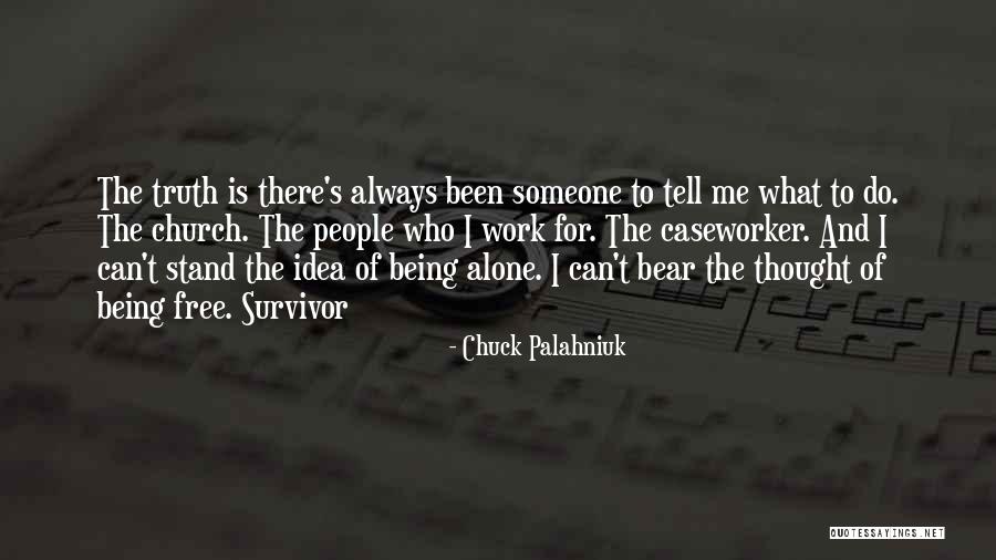 I Can Stand Alone Quotes By Chuck Palahniuk