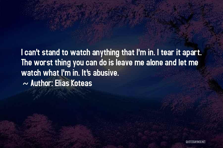 I Can Stand Alone Quotes By Elias Koteas