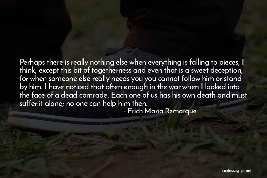 I Can Stand Alone Quotes By Erich Maria Remarque