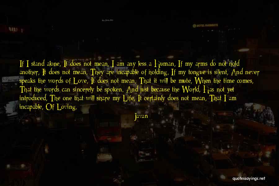 I Can Stand Alone Quotes By Javan