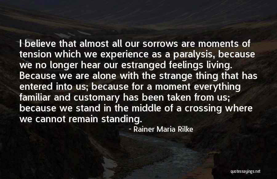 I Can Stand Alone Without You Quotes By Rainer Maria Rilke