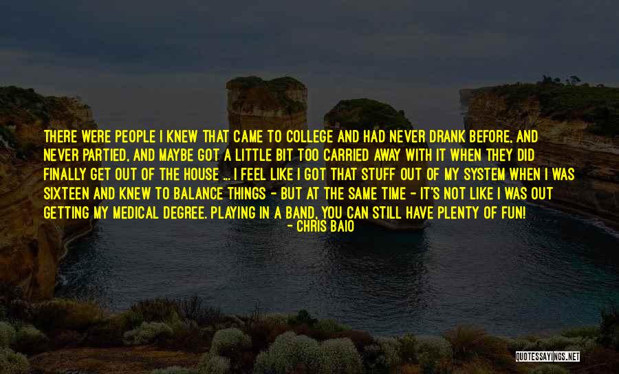 I Can Still Feel You Quotes By Chris Baio I Can Still Feel You Quotes By Chris Baio