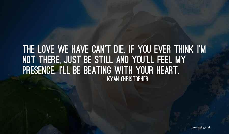 I Can Still Feel You Quotes By Kyan Christopher I Can Still Feel You Quotes By Kyan Christopher