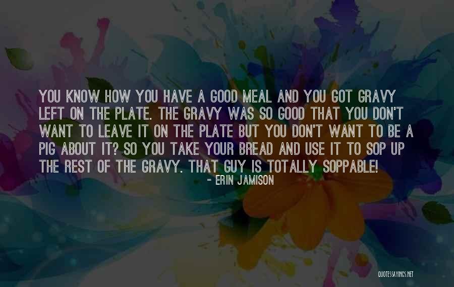 I Can T Sop You Quotes By Erin Jamison I Can T Sop You Quotes By Erin Jamison