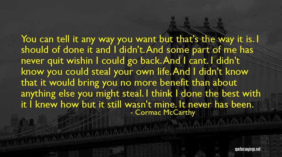 I Can Tell You Anything Quotes By Cormac McCarthy