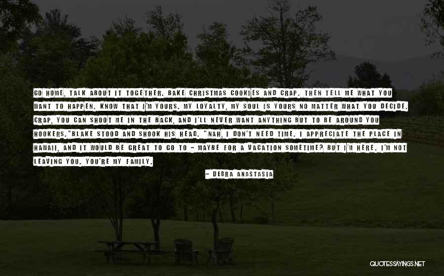 I Can Tell You Anything Quotes By Debra Anastasia I Can Tell You Anything Quotes By Debra Anastasia