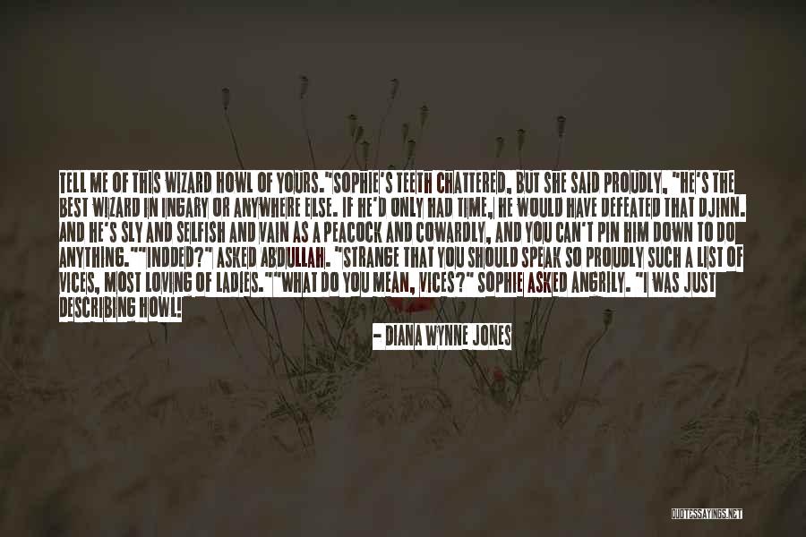 I Can Tell You Anything Quotes By Diana Wynne Jones I Can Tell You Anything Quotes By Diana Wynne Jones